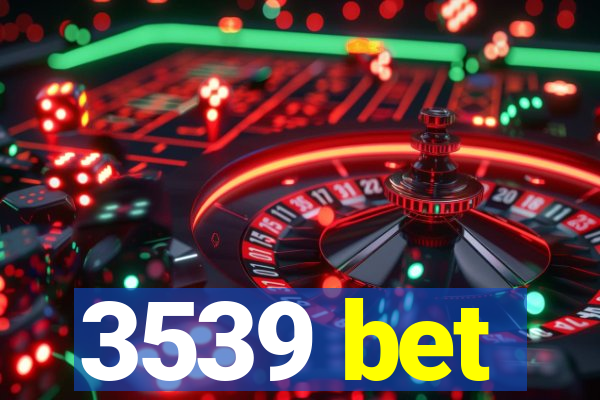 3539 bet